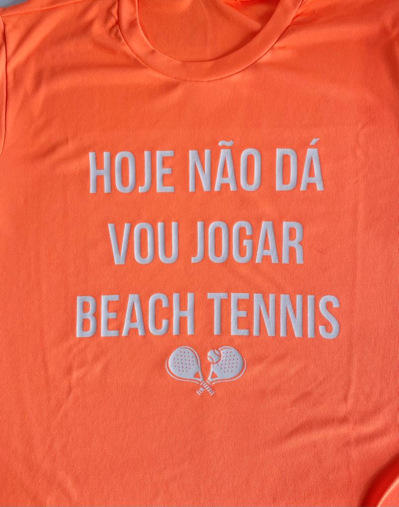 Camiseta Hoje não dá vou jogar Beach Tennis – Daspat